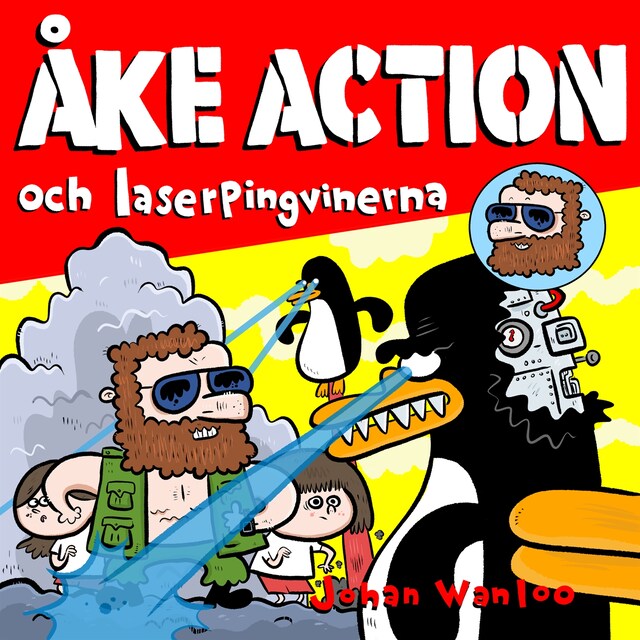 Åke action och laserpingvinerna Bokomslag for Åke action och laserpingvinerna