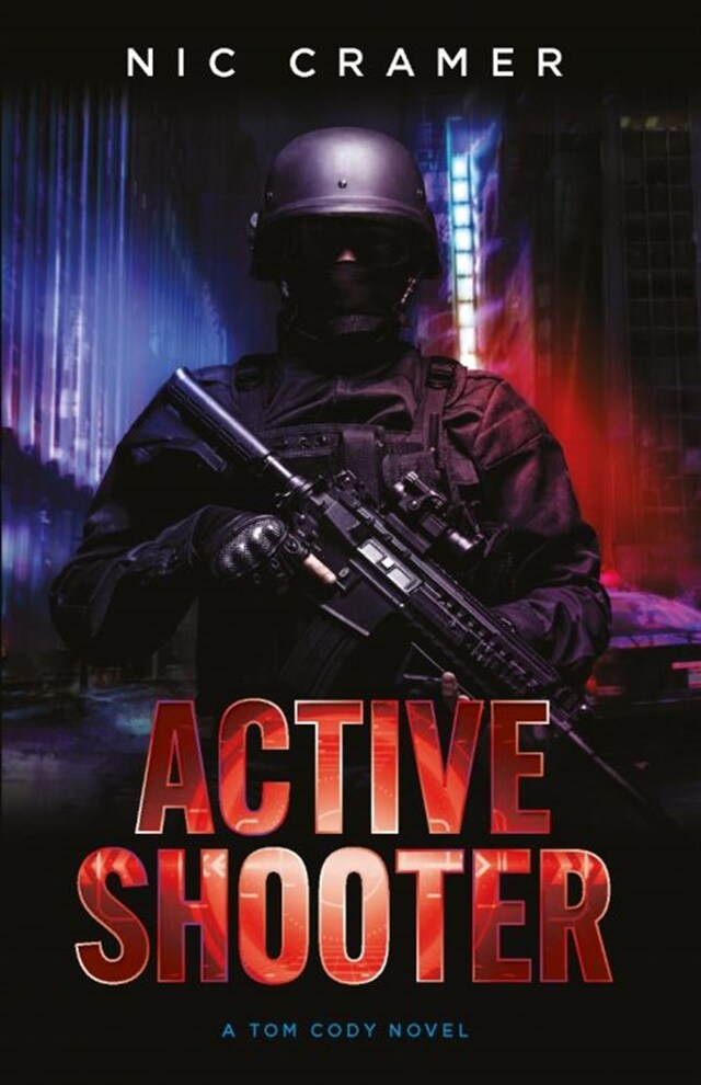 Couverture de livre pour Active Shooter : a Tom Cody novel