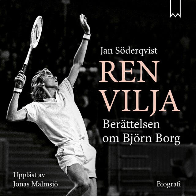 Copertina del libro per Ren vilja – Berättelsen om Björn Borg