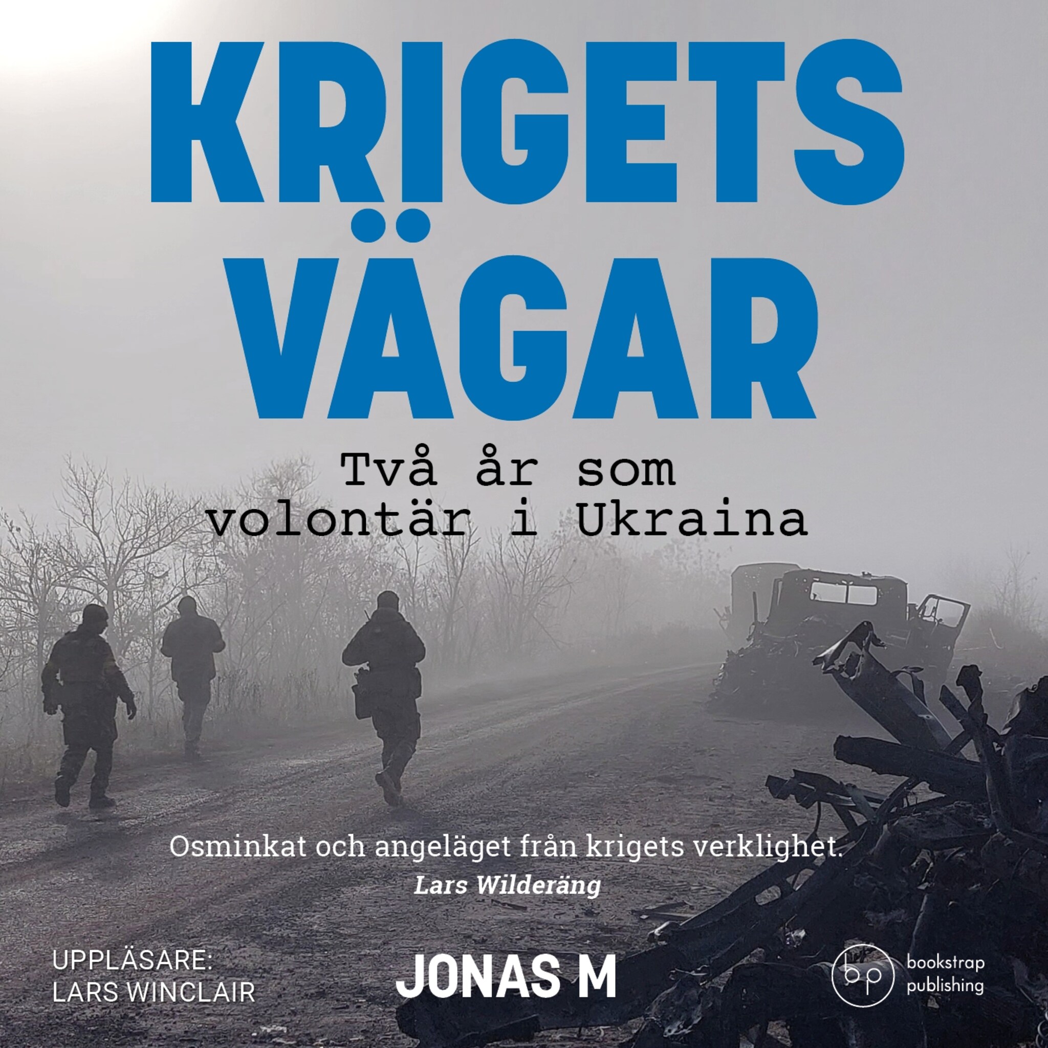Krigets vägar: Två år som volontär i Ukraina