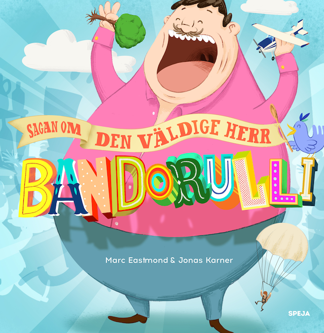 Book cover for Sagan om den väldige Herr Bandorulli