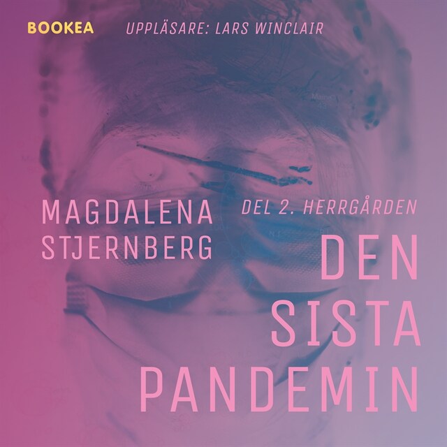 Book cover for Den sista pandemin - Del 2. Herrgården