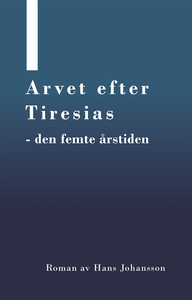Bokomslag för Arvet efter Tiresias : den femte årstiden