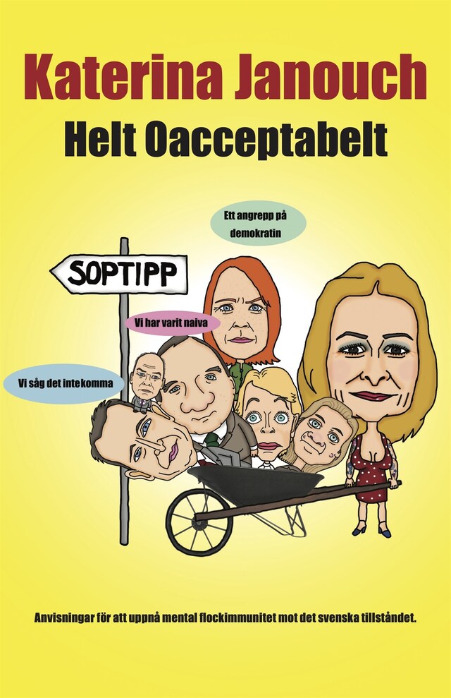 Couverture de livre pour Helt oacceptabelt : anvisningar för att uppnå mental flockimmunitet mot det svenska tillståndet
