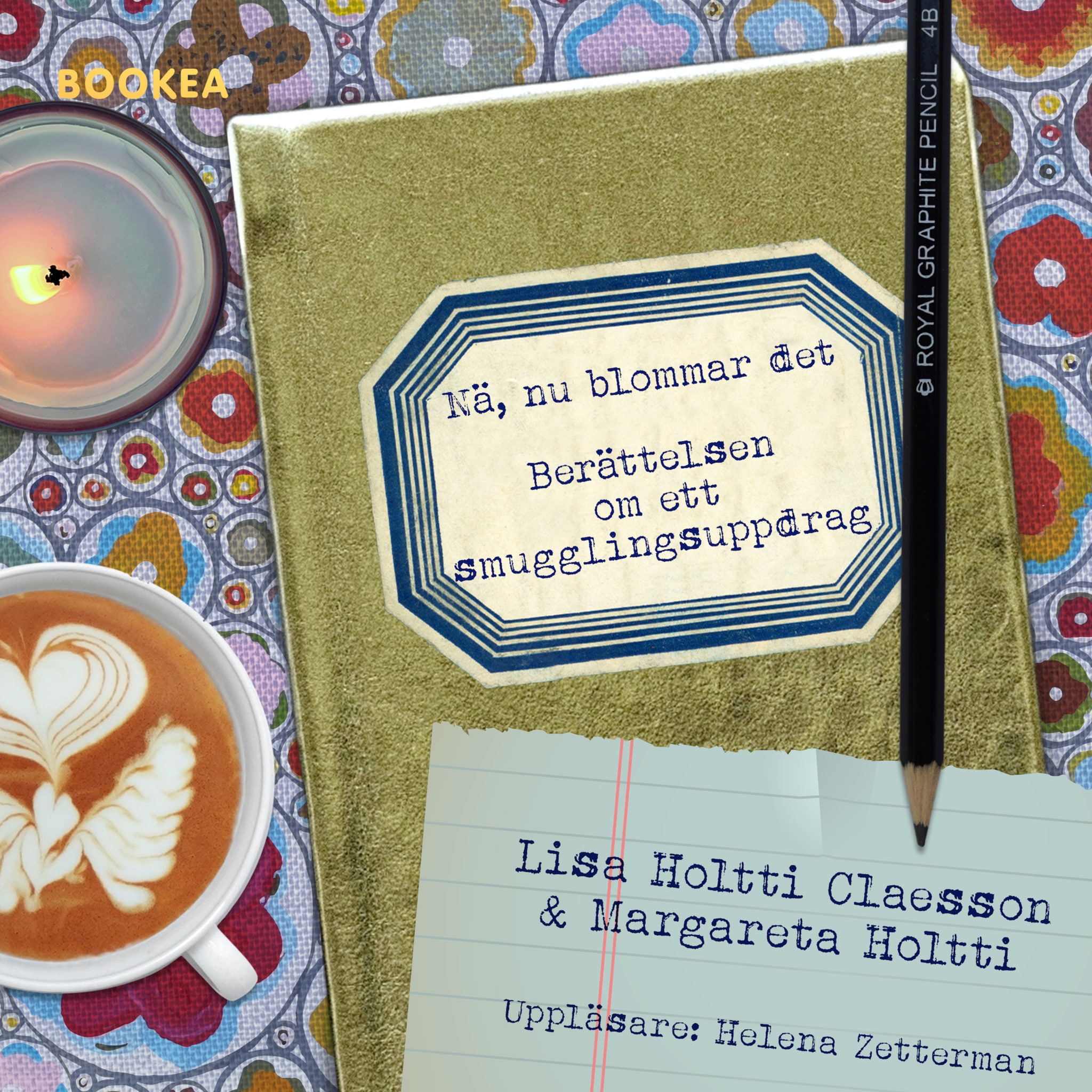 Nä, nu blommar det : berättelsen om ett smugglingsuppdrag