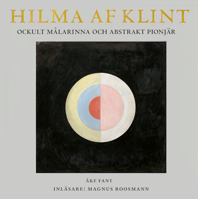 Book cover for Hilma af Klint : Ockult målarinna och abstrakt pionjär