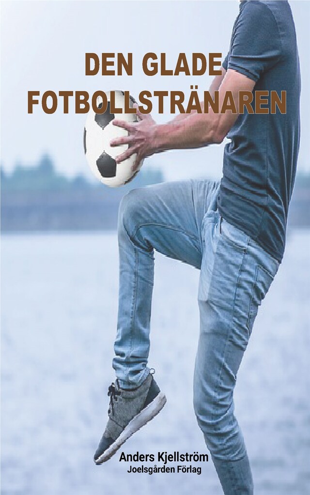 Book cover for Den glade fotbollstränaren