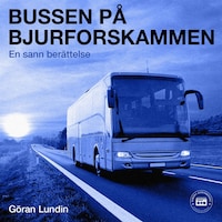 Bussen på Bjurforskammen - En sann berättelse