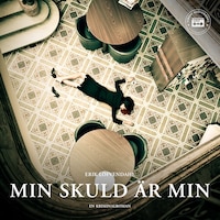Min skuld är min - en kriminalroman