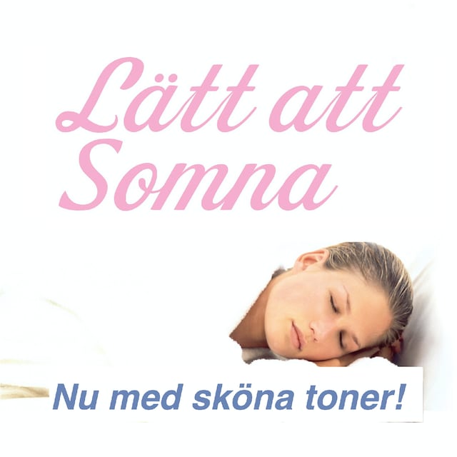 Couverture de livre pour Lätt att Somna - nu med sköna toner - sova - sömn - sömnproblem