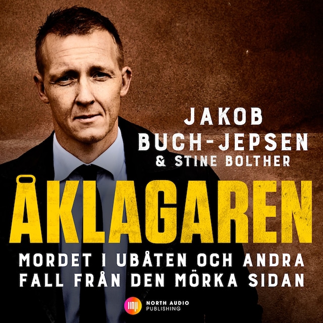 Copertina del libro per Åklagaren – Mordet i ubåten och andra fall från den mörka sidan