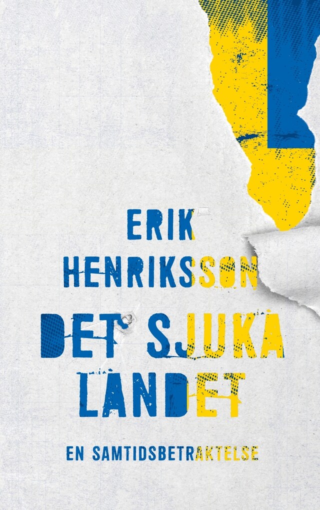 Book cover for Det sjuka landet : en samtidsbetraktelse