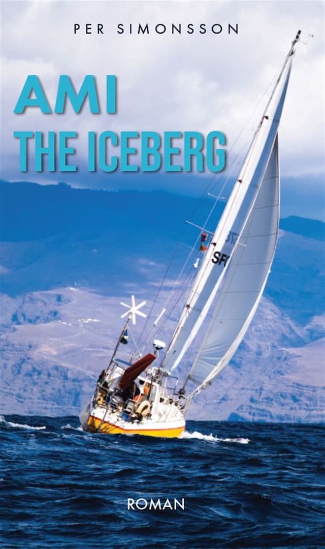 Bokomslag för Ami the Iceberg : jag måste ha havet om jag inte skall dö!