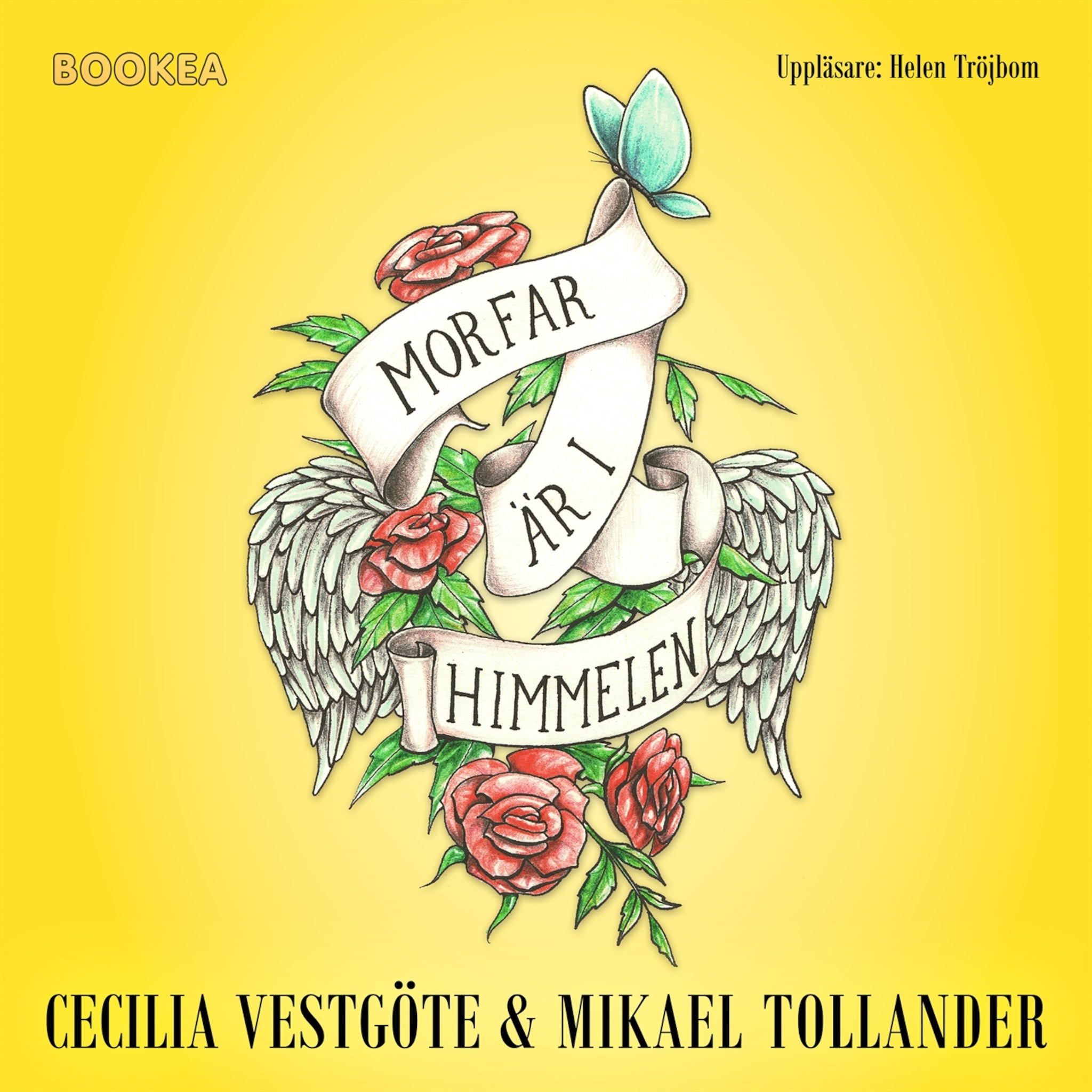 Morfar är i himmelen