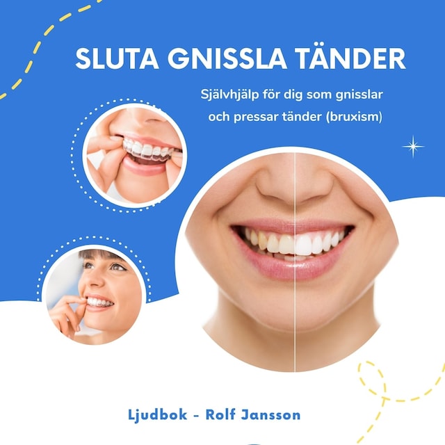 Book cover for Sluta gnissla tänder. Självhjälp för dig som gnisslar och pressar tänder (bruxism)