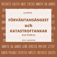 Förväntansångest och katastroftankar kan lindras