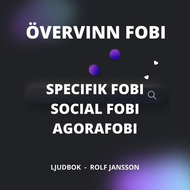 Book cover for Övervinn FOBI : Specifik fobi. Social fobi. Agorafobi.