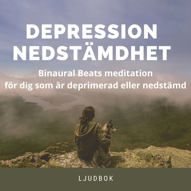 Book cover for DEPRESSION - NEDSTÄMDHET  -  Binaural Beats meditation för dig som är deprimerad eller nedstämd
