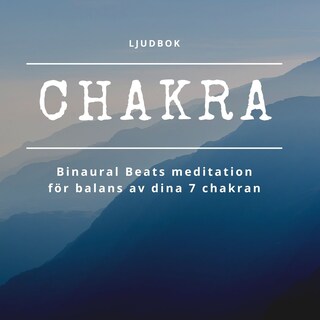 CHAKRA - Binaural Beats meditation för balans av dina 7 chakran bookCoverFor