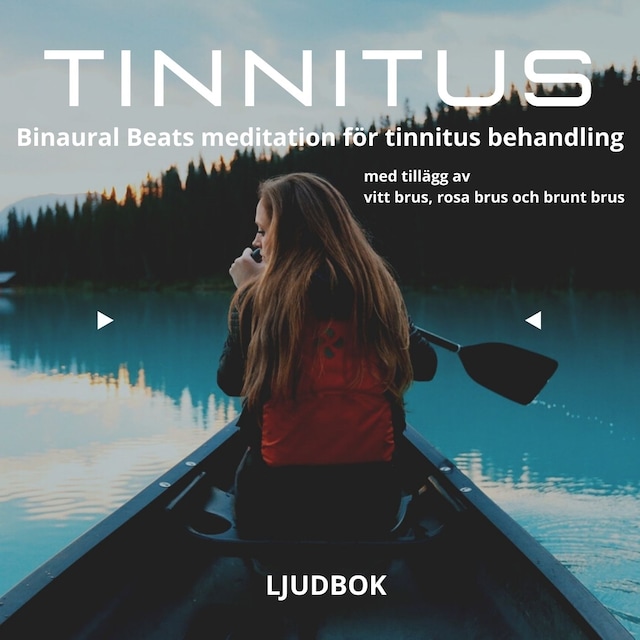 Book cover for TINNITUS – Binaural Beats meditation för tinnitus behandling, med tillägg av vitt brus, rosa brus och brunt brus