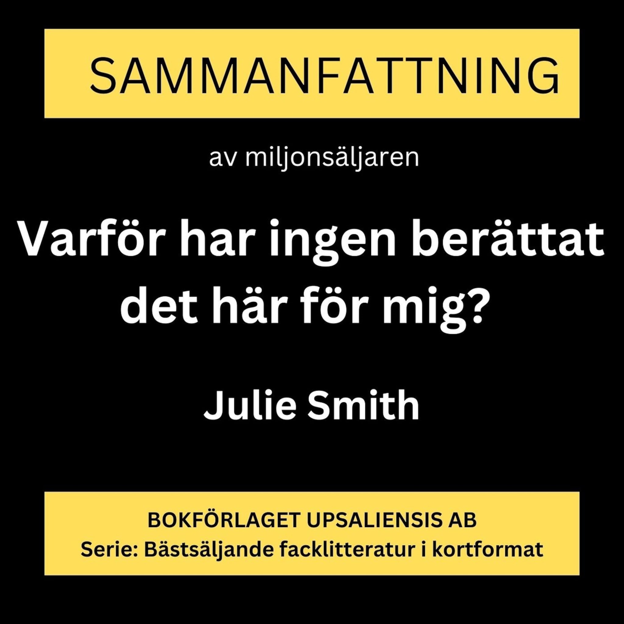 Sammanfattning, analys och recension av boken Varför har ingen berättat det här för mig?