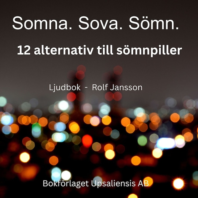 Bokomslag for SOMNA. SOVA. SÖMN. 12 alternativ till sömnpiller.