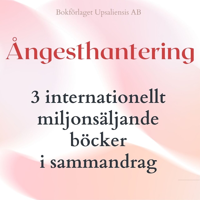 Book cover for ÅNGEST: 3 internationellt miljonsäljande böcker i sammandrag