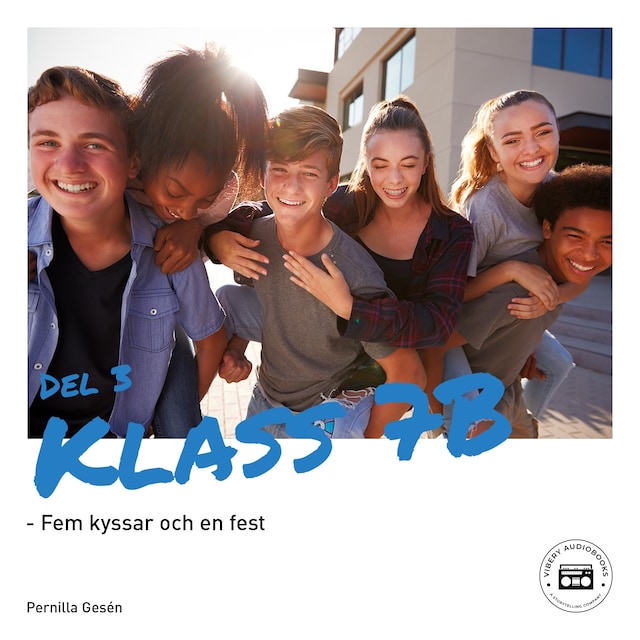 Okładka książki dla Klass 7B - Fem kyssar och en fest