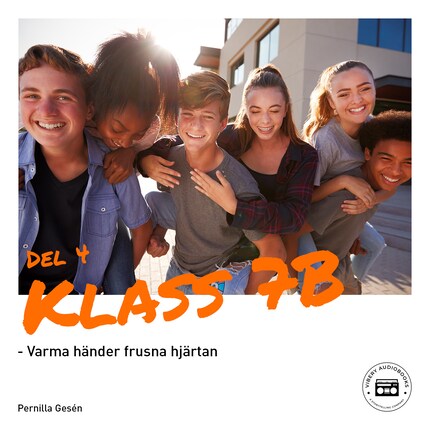 Klass 7B - Varma händer frusna hjärtan bookCoverFor
