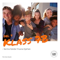 Klass 7B - Varma händer frusna hjärtan