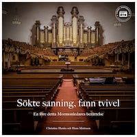 Sökte sanning, fann tvivel: En före detta Mormonledares berättelse