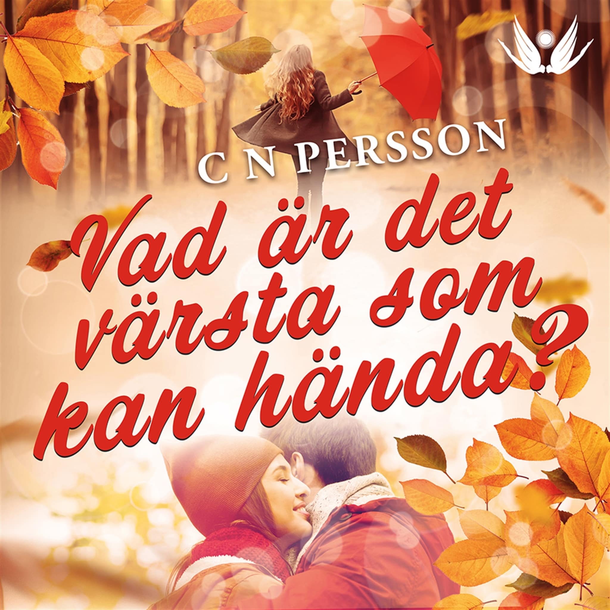 Vad är det värsta som kan hända?