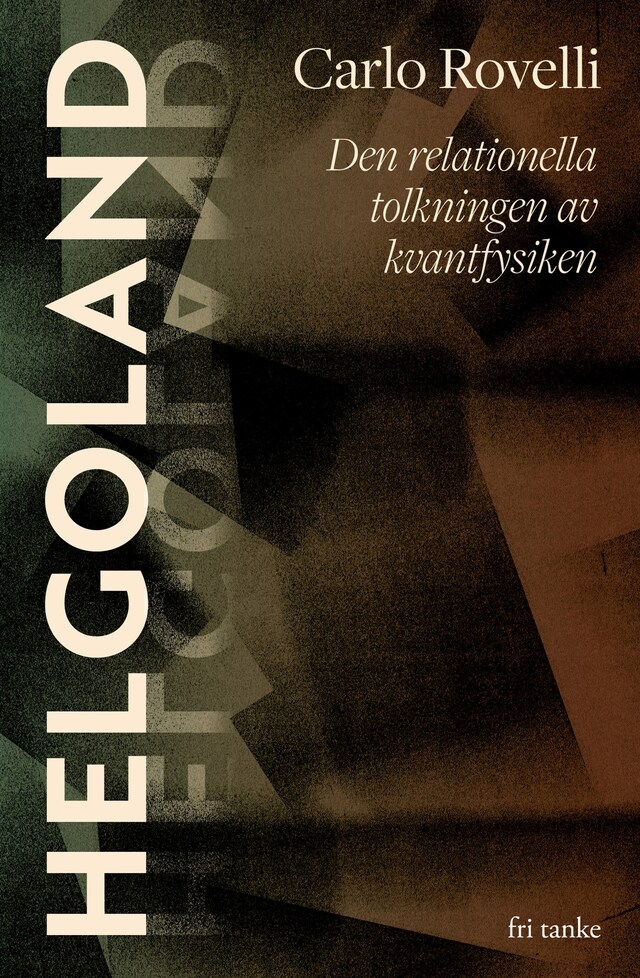 Portada de libro para Helgoland : Den relationella tolkningen av kvantfysiken