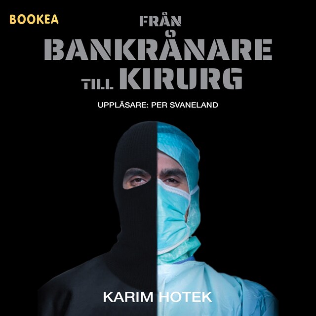 Book cover for Från bankrånare till kirurg : verklighetsbaserad roman