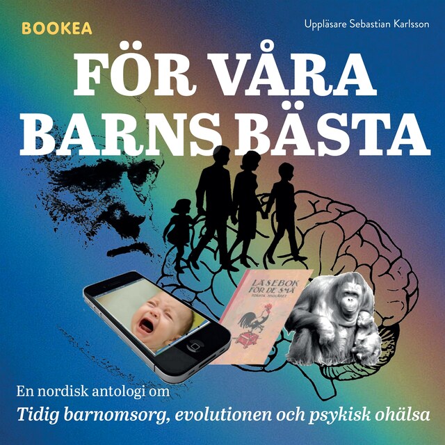 Buchcover für För våra barns bästa : en nordisk antologi om tidig barnomsorg, evolutionen och psykisk ohälsa