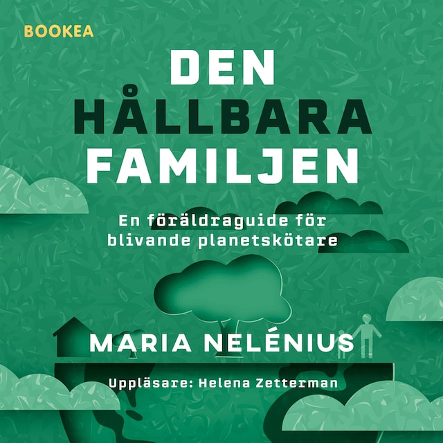 Book cover for Den hållbara familjen : en föräldraguide för blivande planetskötare