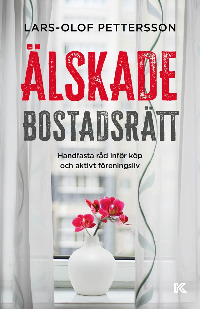 Buchcover für Älskade bostadsrätt: Handfasta råd inför köp och aktivt föreningsliv