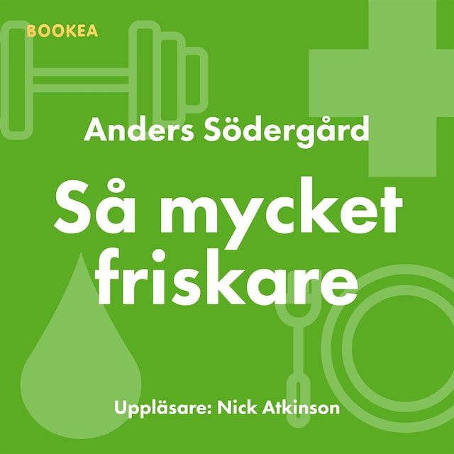 Book cover for Så mycket friskare : ingen ska behöva drabbas av en sjukdom som går att förebygga