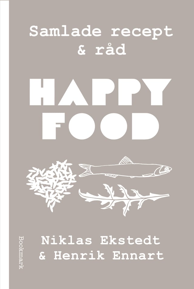 Copertina del libro per Happy Food: Samlade recept och råd