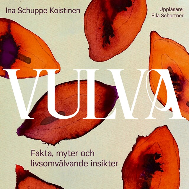 Book cover for Vulva: Fakta, myter och livsomvälvande insikter