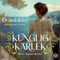 Drömbilder : om drottning Victoria