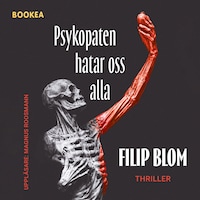 Psykopaten hatar oss alla