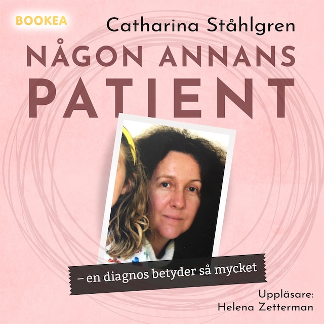 Book cover for Någon annans patient : en diagnos betyder så mycket