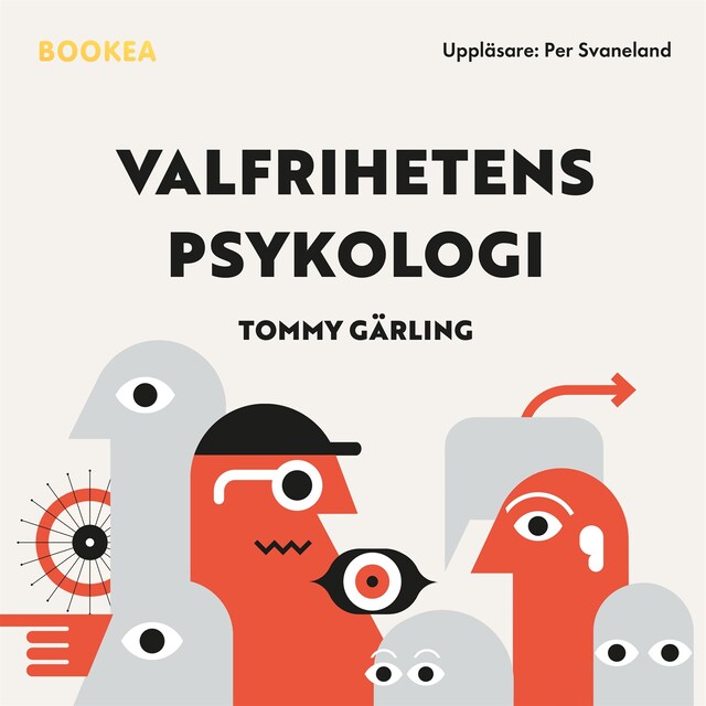 Book cover for Valfrihetens psykologi : hur fritt val blir rätt val