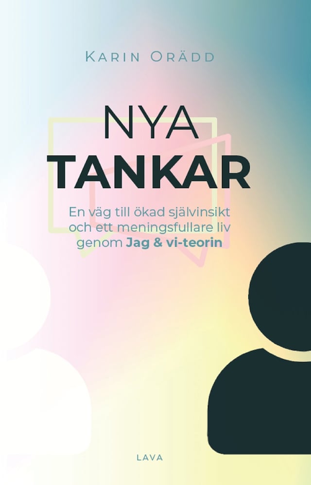 Okładka książki dla Nya tankar : en väg till ökad självinsikt och ett meningsfullare liv genom Jag & vi-teorin