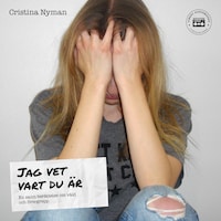 Jag vet vart du är - en sann berättelse om våld och övergrepp