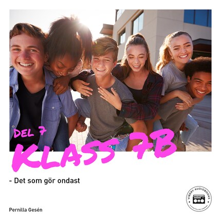 Klass 7B - Det som gör ondast bookCoverFor