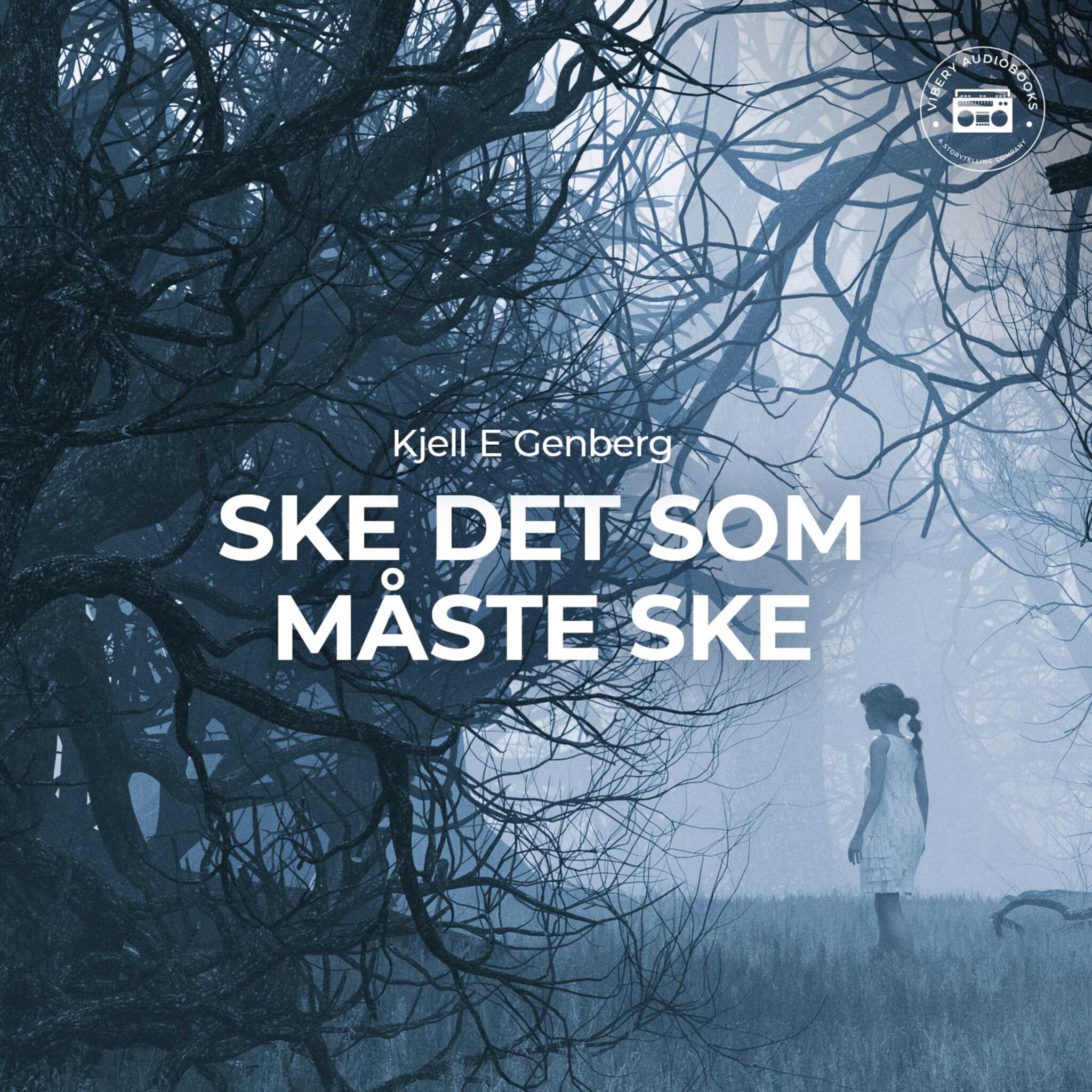 Ske det som måste ske