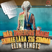När Ingeborg Malm skulle lära sig simma