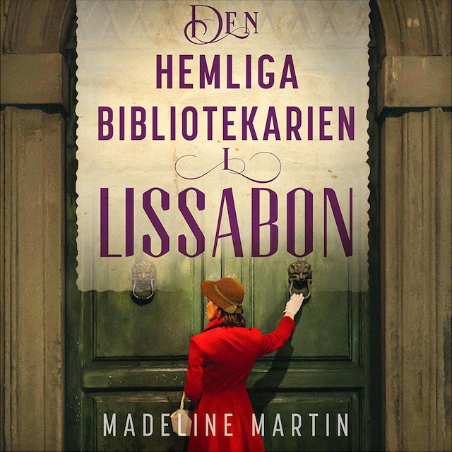 Den hemliga bibliotekarien i Lissabon Book cover for Den hemliga bibliotekarien i Lissabon